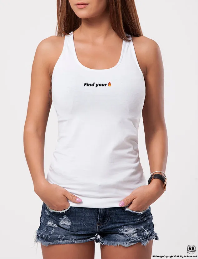 Trendy Women's T-shirt "Find Your Fire" WTD36